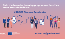 URBACT Pioneers Accelerator: Novi poziv namijenjen gradovima Zapadnog Balkana