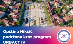 Opština Nikšić podržana kroz program URBACT IV